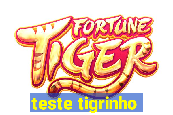 teste tigrinho